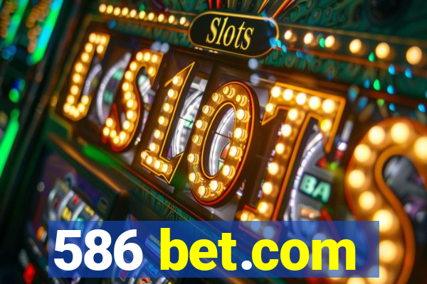 586 bet.com